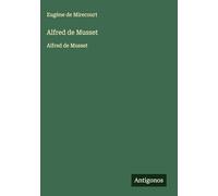 Alfred de Musset: Alfred de Musset