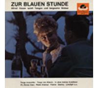 Alfred Hause - Zur blauen Stunde - Tangos & langsame Walzer