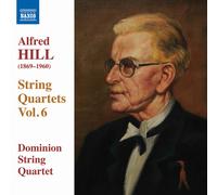 Dominion String Quartet - Hill:Quartets Vol. 6