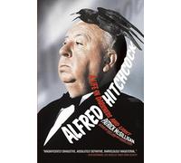 Alfred Hitchcock: A Life in Darkness and Light