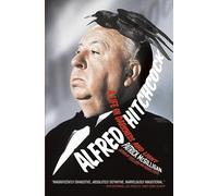 Alfred Hitchcock: A Life in Darkness and Light