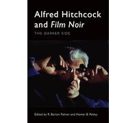 Alfred Hitchcock and Film Noir: The Darker Side
