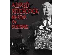 Alfred Hitchcock: Master of Suspense