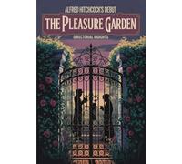 Alfred Hitchcock's Debut: The Pleasure Garden Directorial Insights