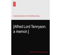 [Alfred Lord Tennyson: a memoir.]