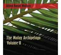 Alfred Russel Wallace The Malay Archipelago, Volume 2. Paperback Book Alfred Russel Wallace Multicolor