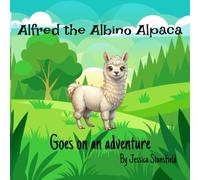 Alfred the Albino Alpaca: Goes on an adventure
