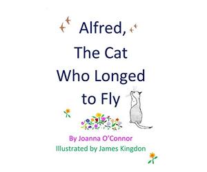 Alfred, The Cat Who Longed to Fly