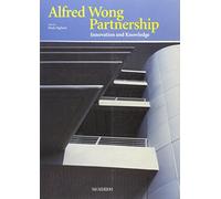 Alfred Wong Partnership: Innovation and Knowledge