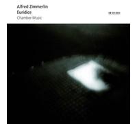 Alfred Zimmerlin : Alfred Zimmerlin: Euridice - Chamber Music CD (2009)