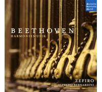 Alfredo Bernardini & Zefiro - Beethoven: Harmoniemusik