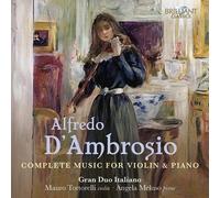 MAURO TORTORELLI/ANGELA MELUSO - D'AMBROSIO: COMPLETE MUSIC FOR VIOLIN & PIANO