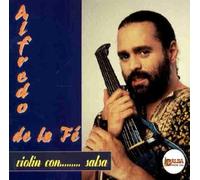 Alfredo de la Fe - Violin Con...salsa