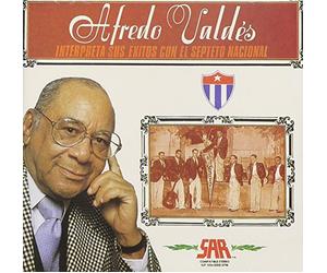 Alfredo Valdes Y Sexteto Nacio - Interpreta Sus Exitos Con El Septeto Nacional