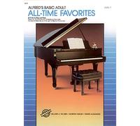 Alfred's Basic Adult All Time Favorites 1: 52 Titles to Play and Sing (Alfred's Basic Adult Piano Course)