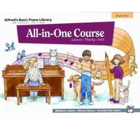 Alfred's Basic All-In-One Course, Bk 1: Lesson * Theory * Solo (Alfred's Basic Piano Library) (Paperback) - Common