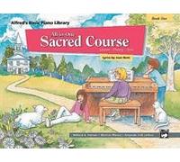 Alfred's Basic All-In-One Sacred Course, Bk 1: Lesson * Theory * Solo (Alfred's Basic Piano Library) (Paperback) - Common