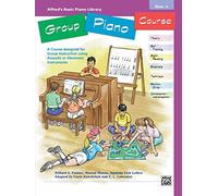 Alfred's Basic Group Piano Course, Book 4: A Course Designed for Group Instruction Using Acoustic or Electronic Instruments (Alfred's Basic Piano Library)