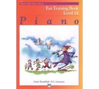 Alfred's Basic Piano Library Ear Training, Bk 1A: Universal Edition