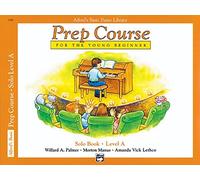 Alfred's Basic Piano Library: Prep Course Solo Level A by Willard A. Palmer (1989-07-01)