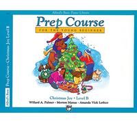 Alfred's Basic Piano Prep Course Christmas Joy!, Bk B – For the Young Beginner