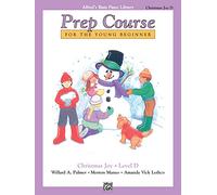 Alfred's Basic Piano Prep Course Christmas Joy!, Bk D: For the Young Beginner: Christmas Joy D (Alfred's Basic Piano Library)