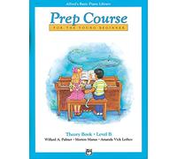 Alfred's Basic Piano Prep Course Theory, Bk B: For the Young Beginner (Alfred's Basic Piano Library)
