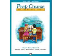 Alfred's Basic Piano Prep Course Theory Book: Level B (Alfred's Basic Piano Library): BK B