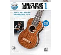 Alfred's Basic Ukulele Method 1: The Most Popular Method for Learning How to Play (Book & Online Audio) (Alfred's Basic Ukulele Library)
