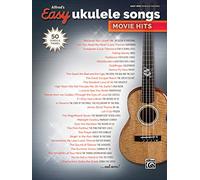 Alfred's Easy Ukulele Songs Movie Hits: 50 Songs and Themes