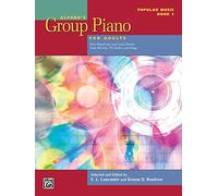 Alfred's Group Piano for Adults -- Popular Music, Bk 1: Solo Repertoire and Lead Sheets from Movies, Tv, Radio, and Stage