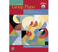 Alfred's Group Piano for Adults Student Book, Bk 1: An Innovative Method Enhanced with Audio and MIDI Files for Practice and Performance (Book & ... and Performance, Comb Bound Book & CD-ROM