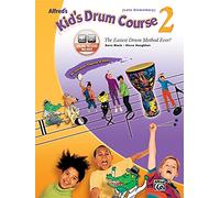 Alfred's Kid's Drum Course, Bk 2: The Easiest Drum Method Ever! (Book & CD): The Easiest Drum Method Ever!: Late Elementary