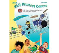 Alfred's Kid's Drumset Course: The Easiest Drumset Method Ever! (Book & DVD) (Alfred's Kid's Drum Course)