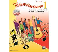 Alfred's Kid's Guitar Course 1: The Easiest Guitar Method Ever!