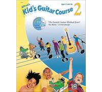 Alfred's Kid's Guitar Course 2 (Kid's Courses!)