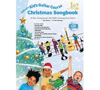 Alfred's Kid's Guitar Course Christmas Songbook 1 & 2: 15 Fun Arrangements That Make Learning Even Easier! (Book & CD)