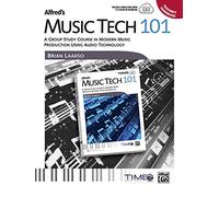 Alfred's Music Tech 101: A Group Study Course in Modern Music Production Using Audio Technology (Teacher's Handbook)