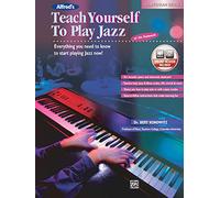 Alfred'S Teach Yourself Play Jazz at the Keyboard: Everything You Need to Know to Start Playing Jazz Now!: Everything You Need to Know to Start Playing Jazz Now!, Book & Online Audio