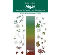 Algae : Anatomy, Biochemistry, and Biotechnology