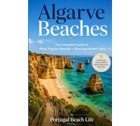 Algarve Beaches: The Complete Guide to Most Popular Beaches + Stunning Hidden Gems: 1