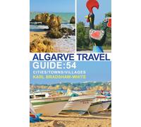 Algarve Travel Guide: 54 Cities/Towns/Villages