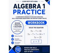 Algebra 1 Practice Workbook: A Comprehensive Skills Review with Organized Practice, Unit Reviews, and Full Step-by-Step Solutions (USA Math Practice Series)
