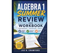 Algebra 1 Summer Review and Workbook: Targeted Algebra Review, Answer Key Included, Grades 8-9
