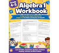 Algebra 1 Workbook 4-5 Grade: Early Algebra Practice for Elementary Students with Variables, Expressions, Equations, Functions, Graphing, Word ... Key (Algebra 1 Workbooks Series Summer Math)