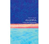 Algebra: A Very Short Introduction (Very Short Introductions)