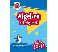 Algebra Activity Book for Ages 10-11 (Year 6)