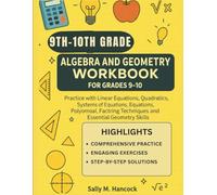 Algebra and Geometry Workbook for Grades 9-10: Practice with Linear Equations, Quadratics, Systems of Equations, Polynomials, Factoring Techniques, ... Geometry Skills (High School Success Series)