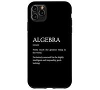 Algebra Definition - Funny Sarcastic Algebra Explanation Case for iPhone 11 Pro Max