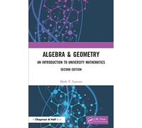 Algebra & Geometry: An Introduction to University Mathematics
